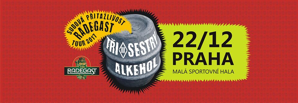 Tři sestry a Alkehol - Praha 22.12.2017
