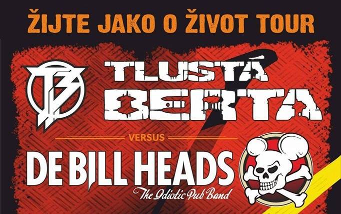 Tlustá Berta versus De Bill Heads zakončí své Žijte jako o život tour 2018 v Mrákově. Bude to pravá rocková bomba!