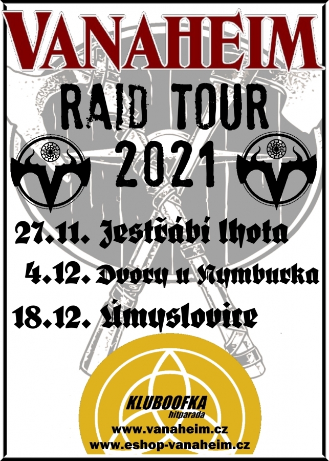 "Po menší koncertní pauze kapela Vanaheim vyráži na minitour zvané RAID TOUR 2021.