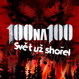 Svět už shořel, nový klip a nové album kapely 100na100.