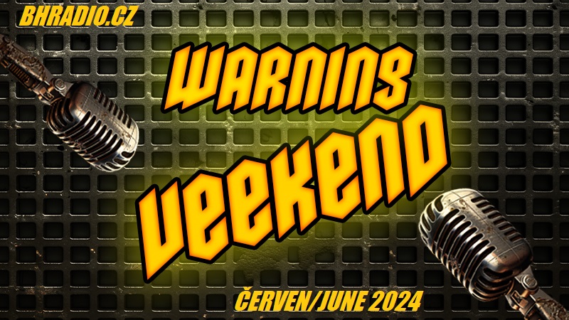 Nový pořad Warning Weekend nejen na Black Hornet rádiu přichází v červnu s novou náloží hostů