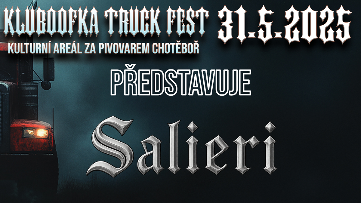 Salieri rozezní Kluboofka Truck Fest: Metalová energie míří do Chotěboře!