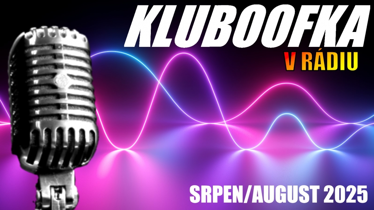Kluboofka v rádiu: Když srpen hraje na hlasitou strunu