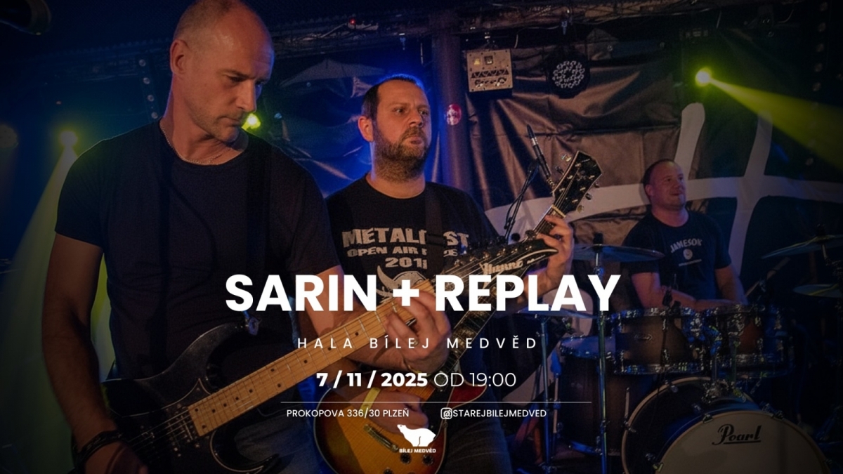 Sarin a Replay nenechají v Bílým Medvědovi publikum jen tak postávat