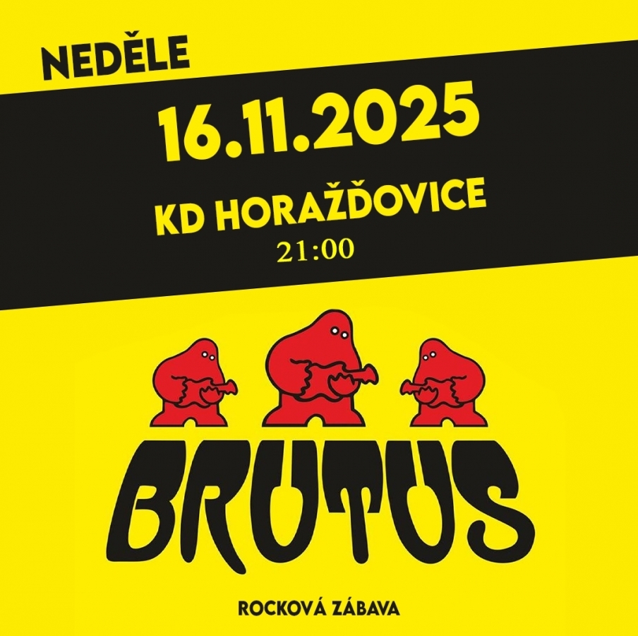 Celovečerní bigbít s kapelou Brutus – nedělní nabídka KD Horažďovice