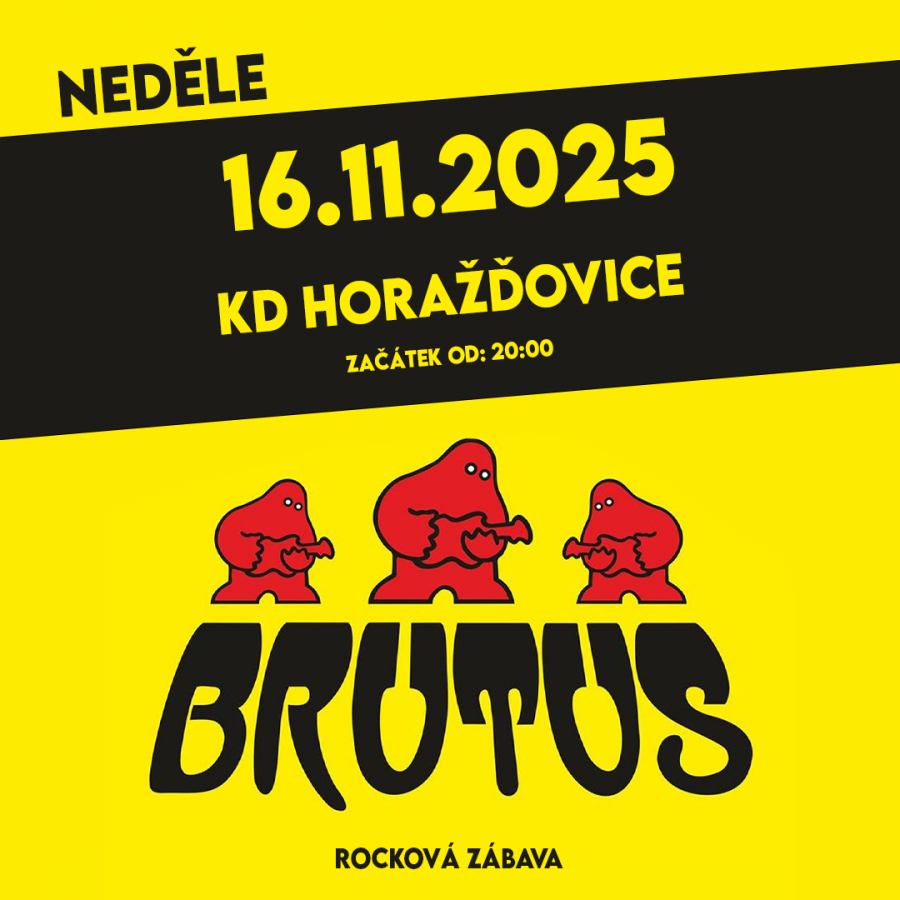 Celovečerní bigbít s kapelou Brutus – nedělní nabídka KD Horažďovice