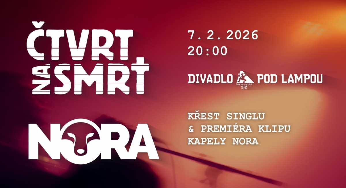 Čtvrt na smrt a NORA Pod Lampou