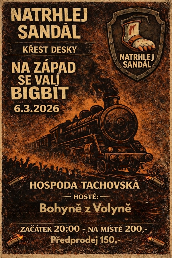 Ve velkém stylu pokřtí Natrhlej Sandál očekávané debutové album Na Západ se valí Bigbít