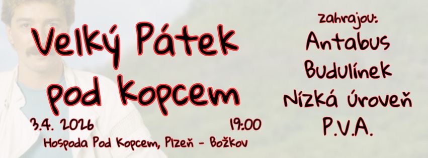 Velký Pátek pod Kopcem aneb punkový večírek jak má být