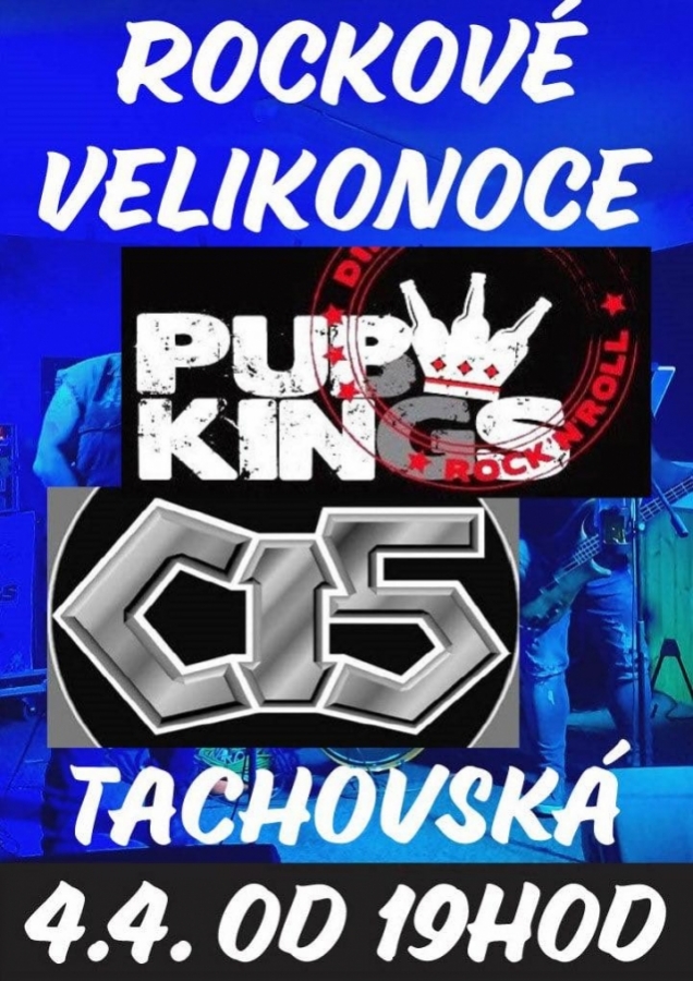 Na hudební akci Rockové Velikonoce o sobě dají vědět domácí skupiny Pub Kings a CI5